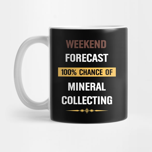 Weekend Forecast Mineral Minerals Collect Collecting Collector Collection by Happy Life